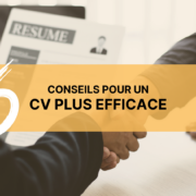 Conseils pour rendre son CV plus efficace